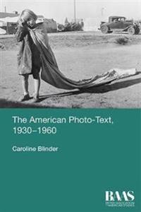 The American Photo-Text, 1930-1960