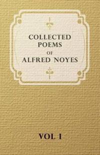 Collected Poems Of Alfred Noyes