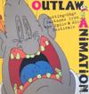 Outlaw Animation: Cutting-Edge Cartoo