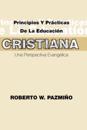 Principios Y Practicas De La Educacisn Cristiana