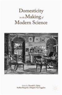 Domesticity in the Making of Modern Science