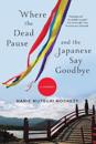 Where the Dead Pause, and the Japanese Say Goodbye
