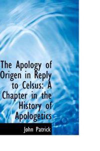 The Apology of Origen in Reply to Celsus