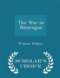 The War in Nicaragua - Scholar's Choice Edition