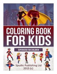 Coloring Book for Kids: Superhero for Children