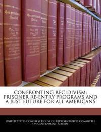 Confronting Recidivism