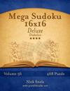 Mega Sudoku 16x16 Deluxe - Diabolico - Volume 56 - 468 Puzzle