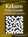 Kakuro Extra Grande Grades de Vários Tamanhos - Volume 1 - 153 Jogos
