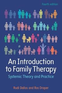 An Introduction to Family Therapy: Systemic Theory and Practice