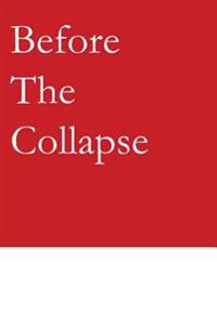 Before the Collapse: The Philosophy of Capitalism