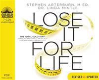 Lose It for Life: The Total Solution: Spiritual, Emotional, Physical; For Permanent Weight Loss