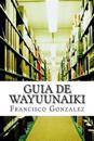 Guia de Wayuunaiki: lo minimo y esencial
