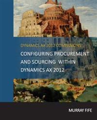 Configuring Procurement and Sourcing Within Dynamics Ax 2012