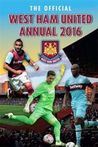 The Official West Ham United Annual 2016