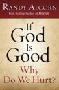 Booklet If God is Good Why Do We Hurt? (10 Pack)