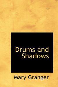 Drums and Shadows