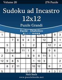 Sudoku Ad Incastro 12x12 Puzzle Grandi - Da Facile a Diabolico - Volume 20 - 276 Puzzle