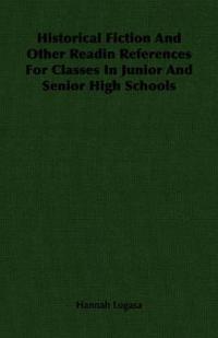 Historical Fiction And Other Readin References For Classes In Junior And Senior High Schools
