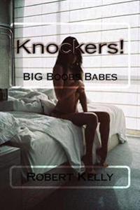 Knockers!: Big Boobs Babes