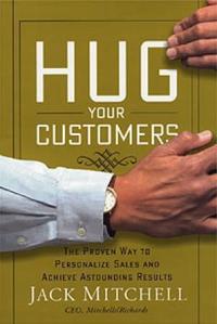 Hug Your Customer: The Proven Way to Personalize Sales and ...