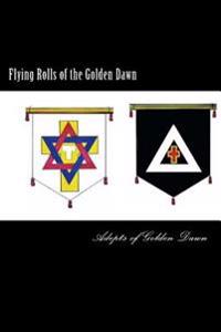 Flying Rolls of the Golden Dawn