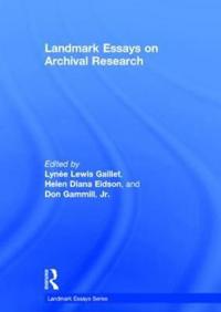 Landmark Essays on Archival Research