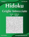 Hidoku Griglie Intrecciate - Da Facile a Difficile - Volume 1 - 156 Puzzle