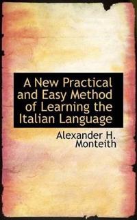 A New Practical and Easy Method of Learning the Italian Language
