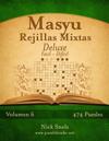 Masyu Rejillas Mixtas Deluxe - De Fácil a Difícil - Volumen 6 - 474 Puzzles