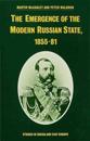 The Emergence of the Modern Russian State, 1855–81