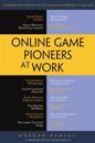 Online Game Pioneers at Work