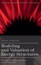 Modeling and Valuation of Energy Structures