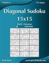 Diagonal Sudoku 15x15 - Fácil ao Extremo - Volume 4 - 276 Jogos