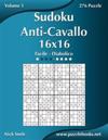Sudoku Anti-Cavallo 16x16 - Da Facile a Diabolico - Volume 5 - 276 Puzzle