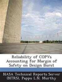 Reliability of Copvs Accounting for Margin of Safety on Design Burst