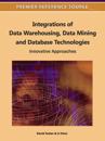 Integrations of Data Warehousing, Data Mining and Database Technologies
