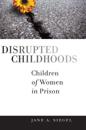 Disrupted Childhoods