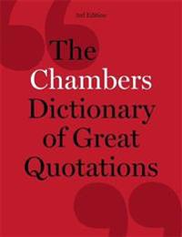 Chambers Dictionary of Great Quotations