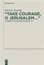 “Take Courage, O Jerusalem…”