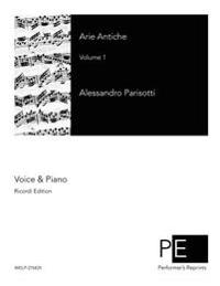 Arie Antiche: Volume 1