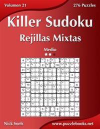 Killer Sudoku Rejillas Mixtas - Medio - Volumen 21 - 276 Puzzles