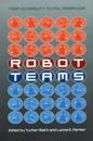 Robot Teams