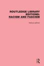 Routledge Library Editions: Racism and Fascism