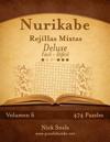 Nurikabe Rejillas Mixtas Deluxe - De Fácil a Difícil - Volumen 6 - 474 Puzzles