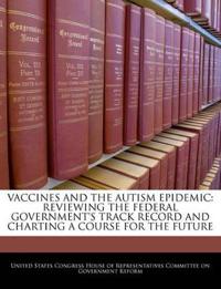 Vaccines and the Autism Epidemic