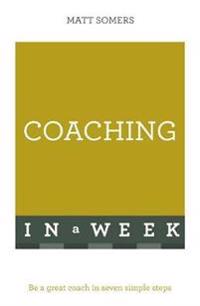 Teach Yourself Successful Coaching in a Week