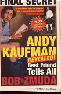 Andy Kaufman Revealed!: Best Friend Tells All