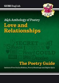 New GCSE English Literature AQA Poetry Guide: LoveRelationships Anthology - The Grade 9-1 Course