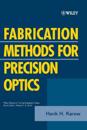 Fabrication Methods for Precision Optics