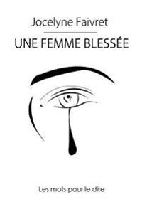 Une Femme Blessee